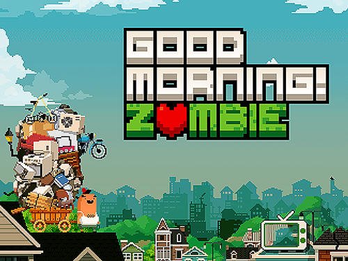 download Good morning! Zombie apk